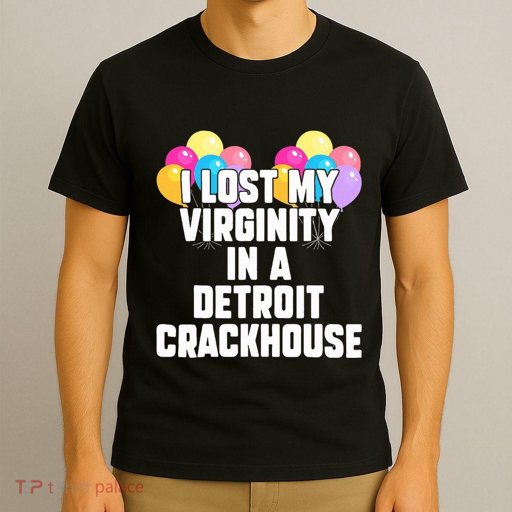 retro I lost my virginity in a detroit crackhouse  T-Shirt