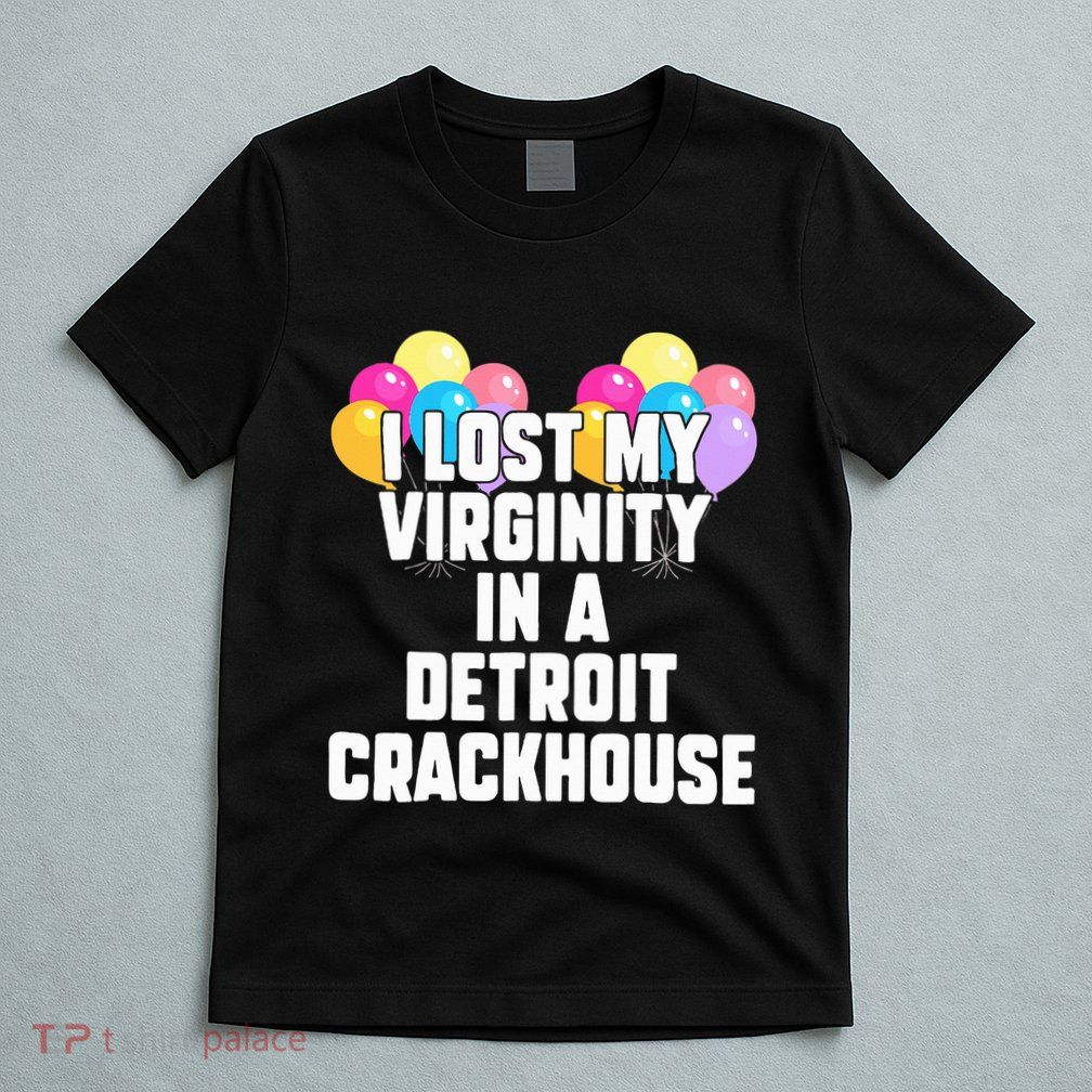 retro I lost my virginity in a detroit crackhouse  T-Shirt