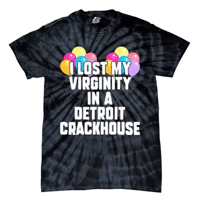 retro I lost my virginity in a detroit crackhouse  Tie-Dye T-Shirt