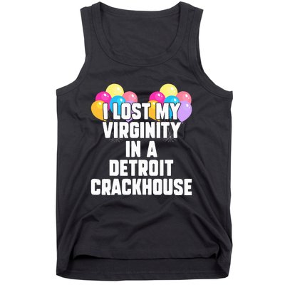 retro I lost my virginity in a detroit crackhouse  Tank Top