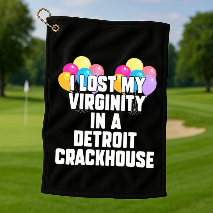 retro I lost my virginity in a detroit crackhouse  Golf Towel