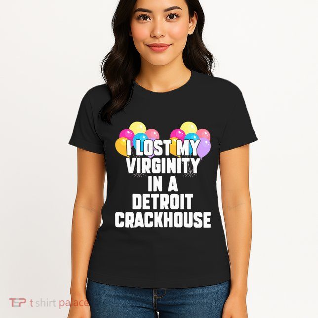 retro I lost my virginity in a detroit crackhouse  Womens T-Shirt