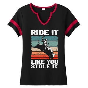 Ride It Like You Stole It Rodeo Bull Riding Cowboy Ladies Halftime Notch Neck Tee