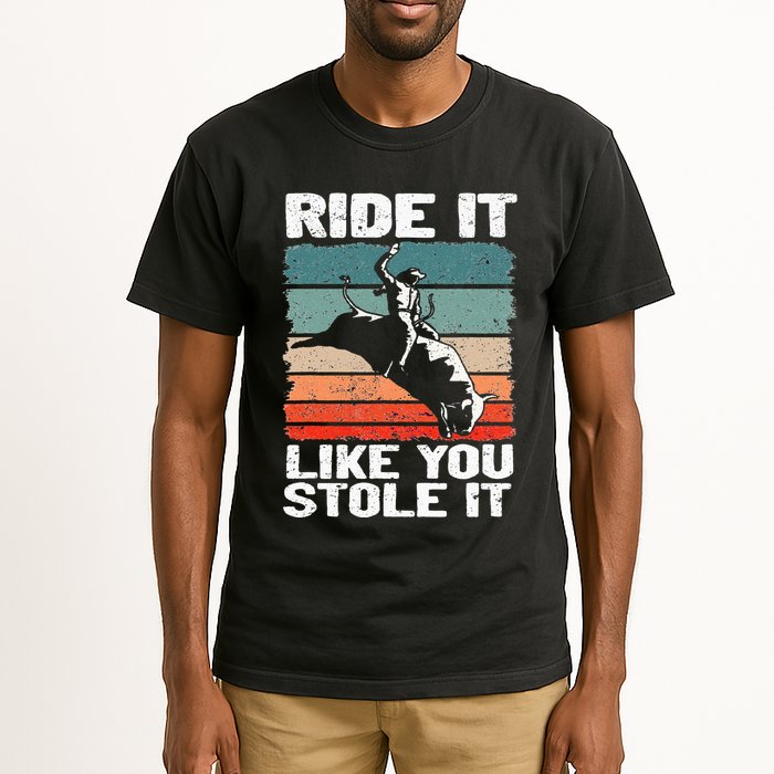Ride It Like You Stole It Rodeo Bull Riding Cowboy Tall T-Shirt