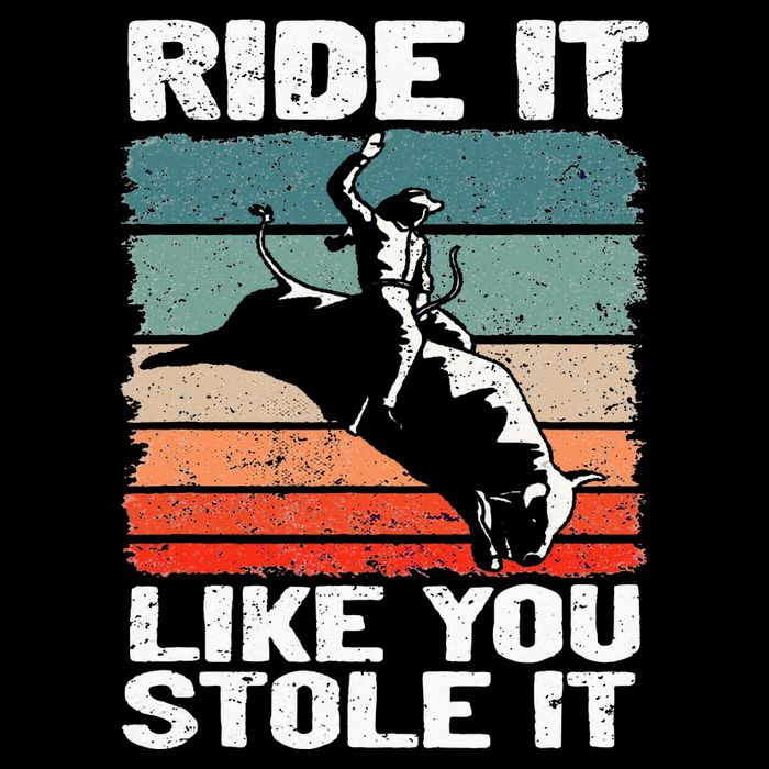 Ride It Like You Stole It Rodeo Bull Riding Cowboy Tall T-Shirt
