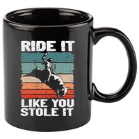 Ride It Like You Stole It Rodeo Bull Riding Cowboy 11oz C Handle Ceramic Mug