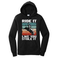 Ride It Like You Stole It Rodeo Bull Riding Cowboy Women's Pullover Hoodie