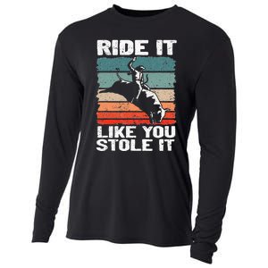 Ride It Like You Stole It Rodeo Bull Riding Cowboy Cooling Performance Long Sleeve Crew