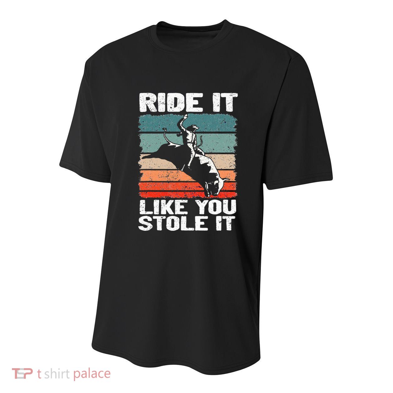 Ride It Like You Stole It Rodeo Bull Riding Cowboy Youth Performance Sprint T-Shirt