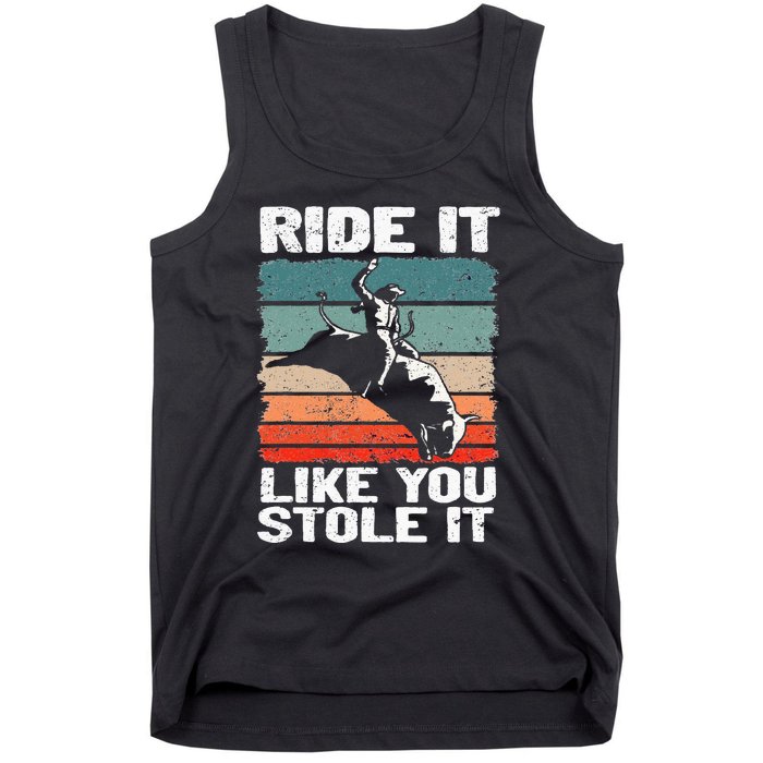 Ride It Like You Stole It Rodeo Bull Riding Cowboy Tank Top