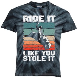 Ride It Like You Stole It Rodeo Bull Riding Cowboy Kids Tie-Dye T-Shirt