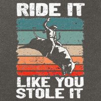 Ride It Like You Stole It Rodeo Bull Riding Cowboy Cotton Canvas Backpack