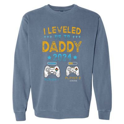 Retro I Leveled Up To Daddy 2024 First Time Dad Garment-Dyed Sweatshirt