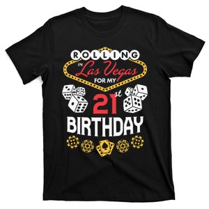 Rolling In Las Vegas For My 21st Birthday T-Shirt