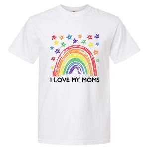 Rainbow I Love My Moms Family Two Mothers 2 Mommies Cute Gift Garment-Dyed Heavyweight T-Shirt