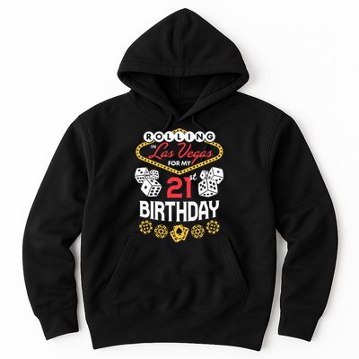 Rolling In Las Vegas For My 21st Birthday Hoodie