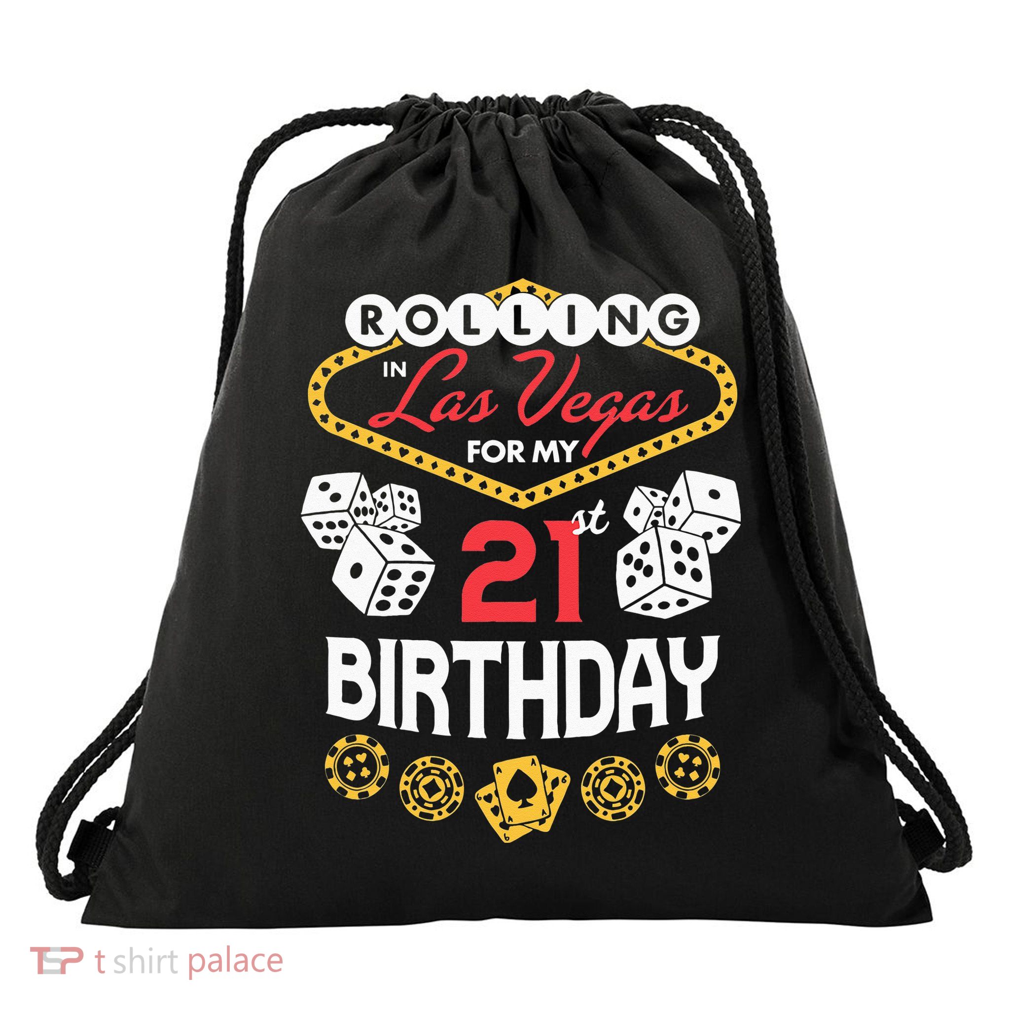 Rolling In Las Vegas For My 21st Birthday Drawstring Bag