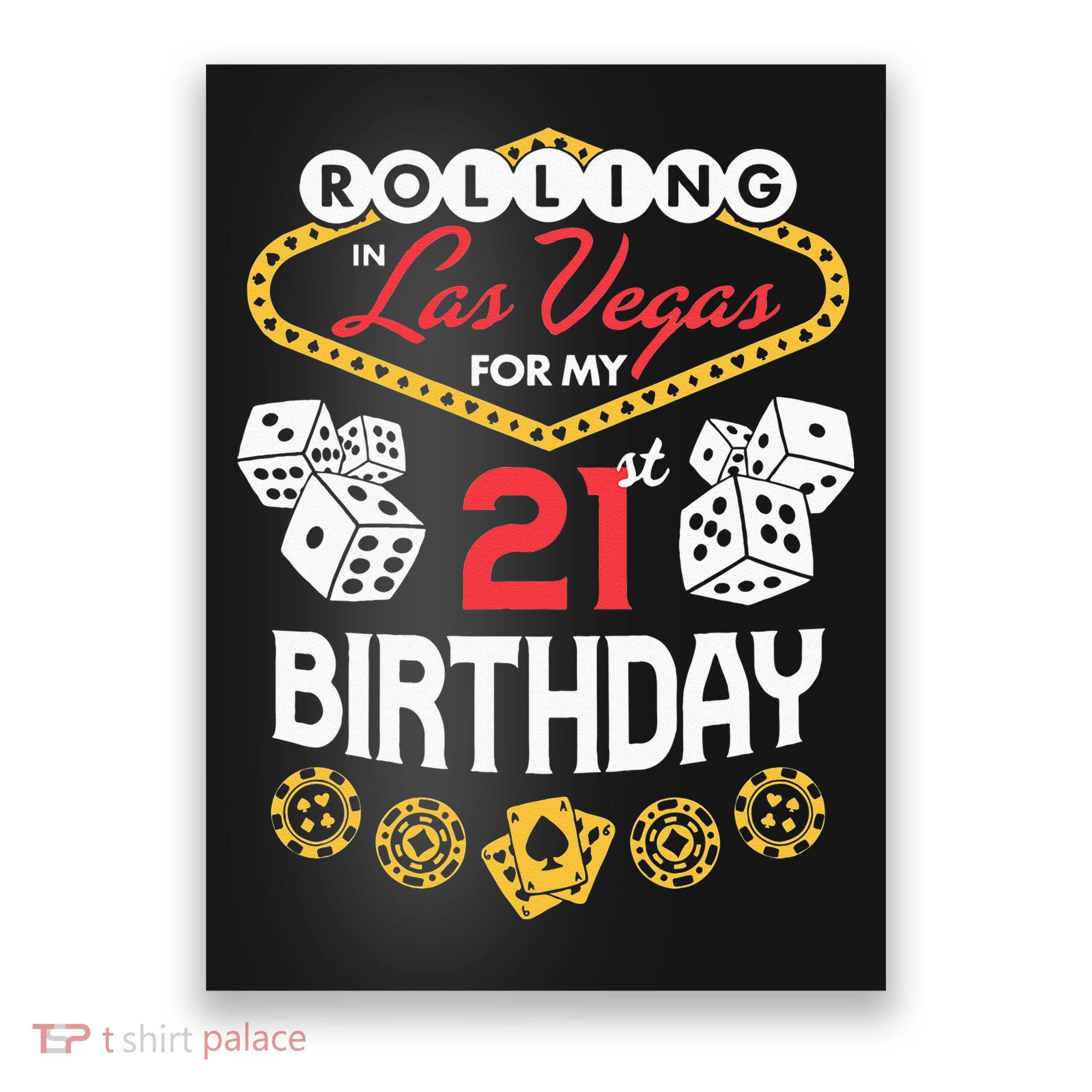 Rolling In Las Vegas For My 21st Birthday Poster