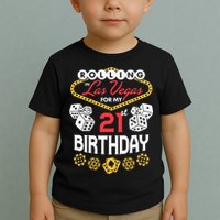 Rolling In Las Vegas For My 21st Birthday Toddler T-Shirt