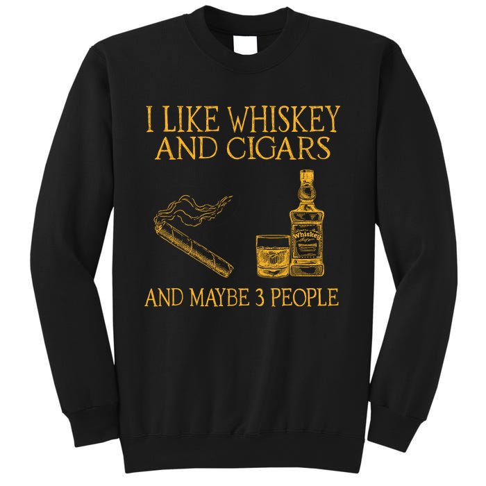 Retro I Like Whiskey And Cigars And Maybe 3 People Sweatshirt