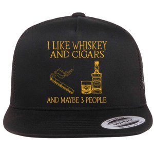 Retro I Like Whiskey And Cigars And Maybe 3 People Flat Bill Trucker Hat