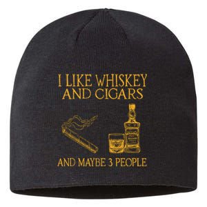 Retro I Like Whiskey And Cigars And Maybe 3 People Sustainable Beanie