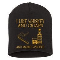 Retro I Like Whiskey And Cigars And Maybe 3 People Short Acrylic Beanie