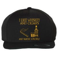 Retro I Like Whiskey And Cigars And Maybe 3 People Wool Snapback Cap