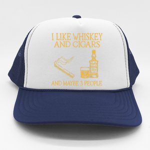 Retro I Like Whiskey And Cigars And Maybe 3 People Trucker Hat