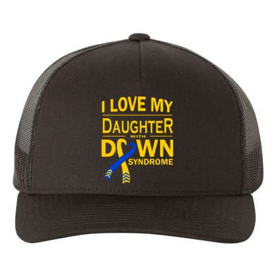 Ribbon I Love My Daughter With Down Syndrome Gift Yupoong Adult 5-Panel Trucker Hat