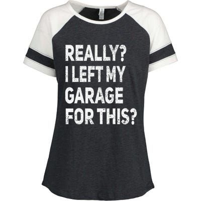 Really I Left My Garage For This Funny Car Mechanic Garage Enza Ladies Jersey Colorblock Tee