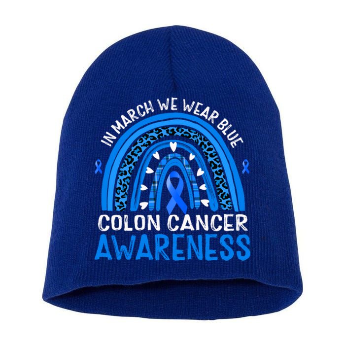 Rainbow In March We Wear Blue Colon Cancer Awareness Gift Short Acrylic Beanie