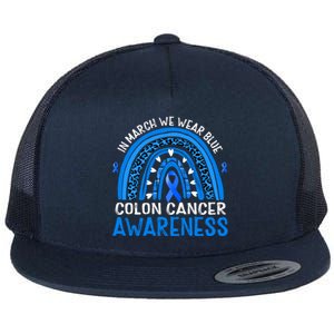 Rainbow In March We Wear Blue Colon Cancer Awareness Gift Flat Bill Trucker Hat