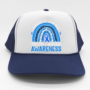 Rainbow In March We Wear Blue Colon Cancer Awareness Gift Trucker Hat