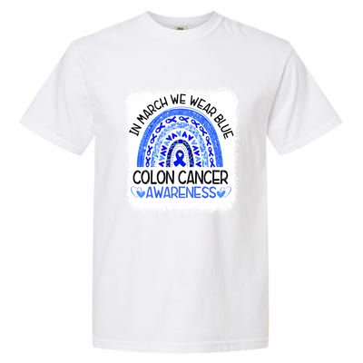 Rainbow In March We Wear Blue Colon Cancer Awareness Gift Garment-Dyed Heavyweight T-Shirt