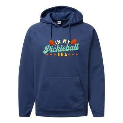 Retro In My Pickleball Era Pickleball Player Best Gift Pickleballer Performance Fleece Hoodie