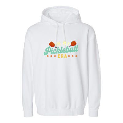 Retro In My Pickleball Era Pickleball Player Best Gift Pickleballer Garment-Dyed Fleece Hoodie