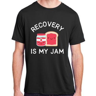 Recovery Is My Jam Funny Celebrate Clean And Sober Gifts Adult ChromaSoft Performance T-Shirt