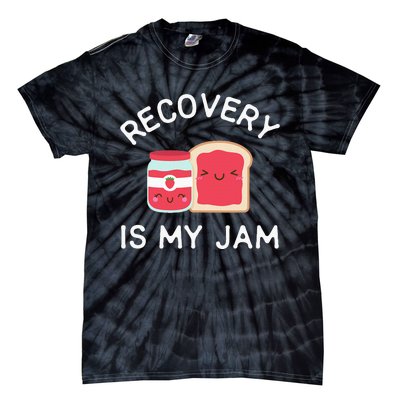 Recovery Is My Jam Funny Celebrate Clean And Sober Gifts Tie-Dye T-Shirt