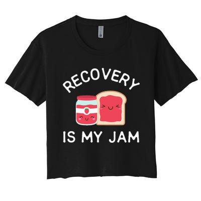 Recovery Is My Jam Funny Celebrate Clean And Sober Gifts Women's Crop Top Tee