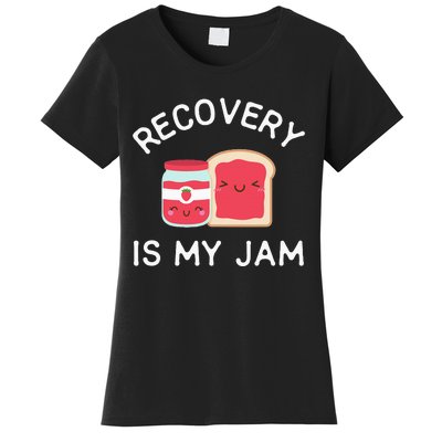 Recovery Is My Jam Funny Celebrate Clean And Sober Gifts Women's T-Shirt