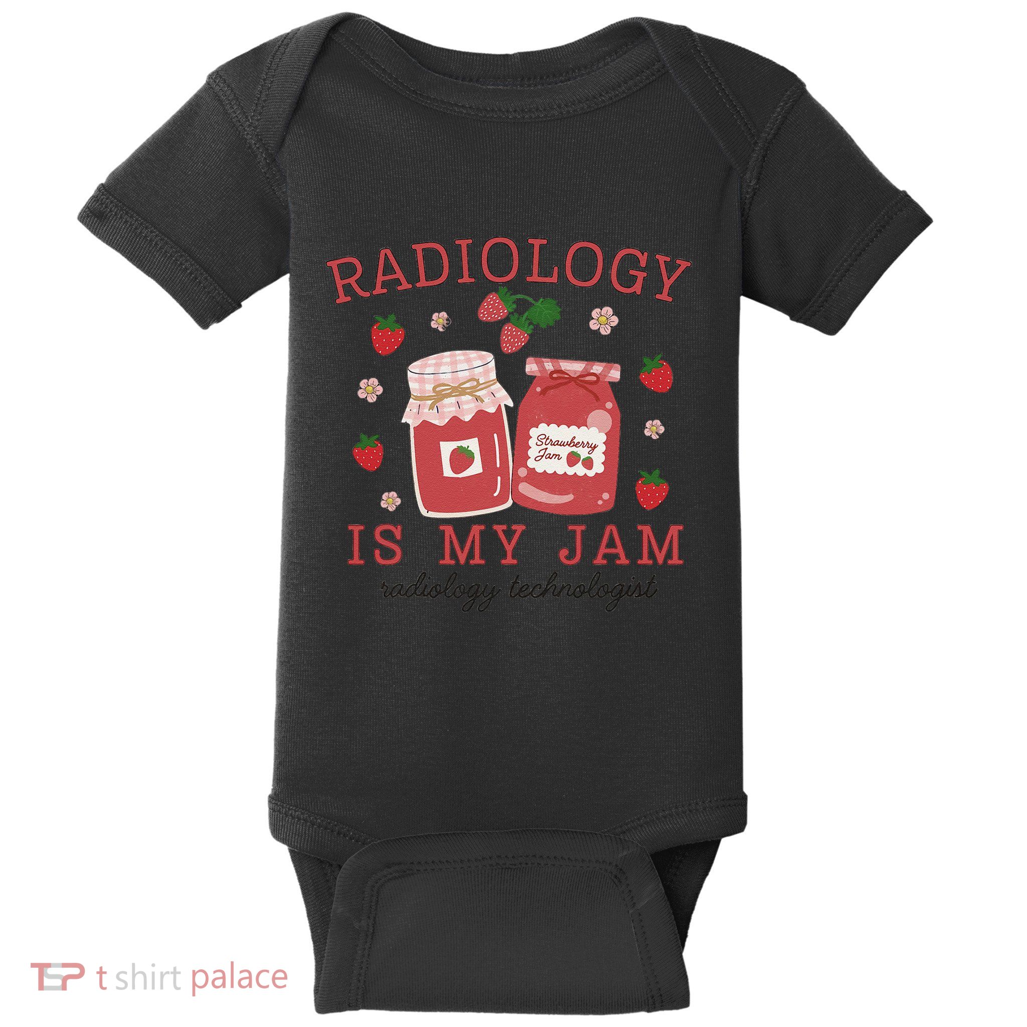 Radiology Is My Jam Radiology Technologist Xray Tech Grad Baby Bodysuit