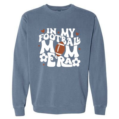 Retro In My Football Mom Era Football Mama Garment-Dyed Sweatshirt