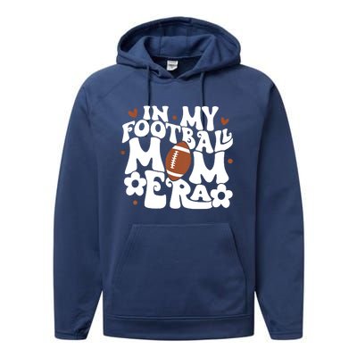 Retro In My Football Mom Era Football Mama Performance Fleece Hoodie