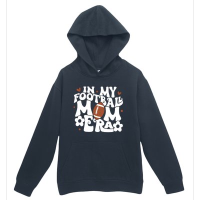 Retro In My Football Mom Era Football Mama Urban Pullover Hoodie