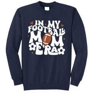 Retro In My Football Mom Era Football Mama Tall Sweatshirt