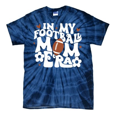 Retro In My Football Mom Era Football Mama Tie-Dye T-Shirt