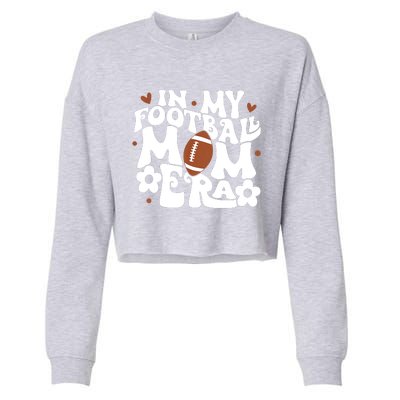 Retro In My Football Mom Era Football Mama Cropped Pullover Crew