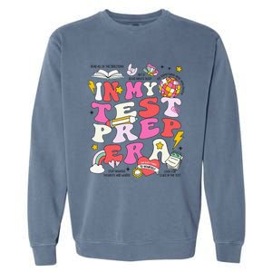 Retro In My Test Prep Era State Testing Teacher Test Day Garment-Dyed Sweatshirt