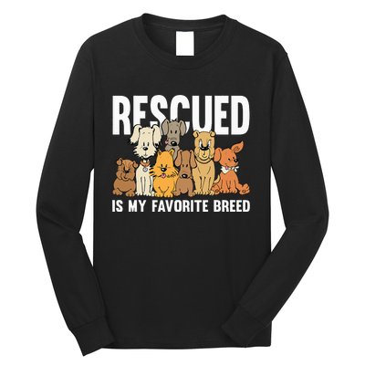 Rescued Is My Favorite Breed Puppy Lover Dog Rescue Long Sleeve Shirt